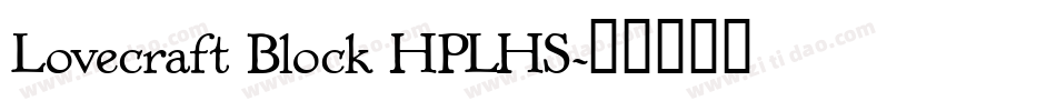 Lovecraft Block HPLHS字体转换